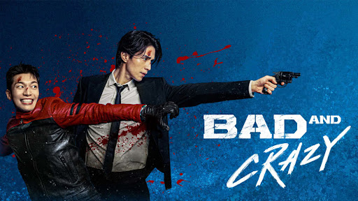 Review Bad and Crazy (2021)
